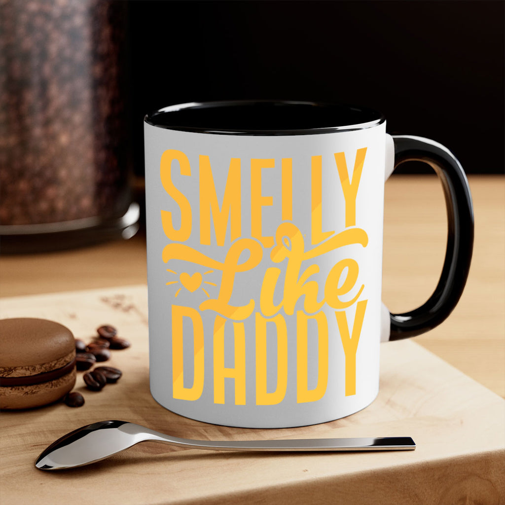Smelly Like Daddy 67#- dad-Mug / Coffee Cup