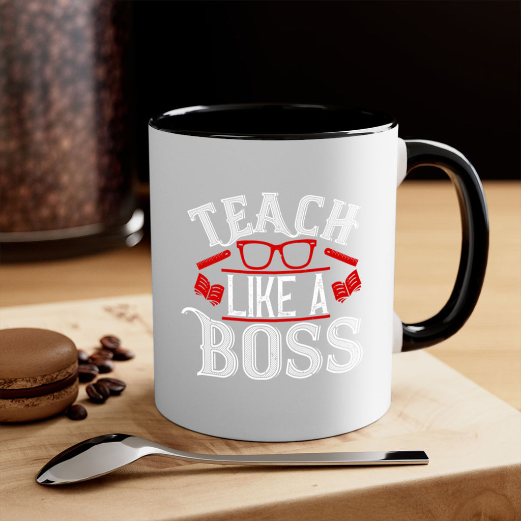 Teach like a boss Style 17#- teacher-Mug / Coffee Cup