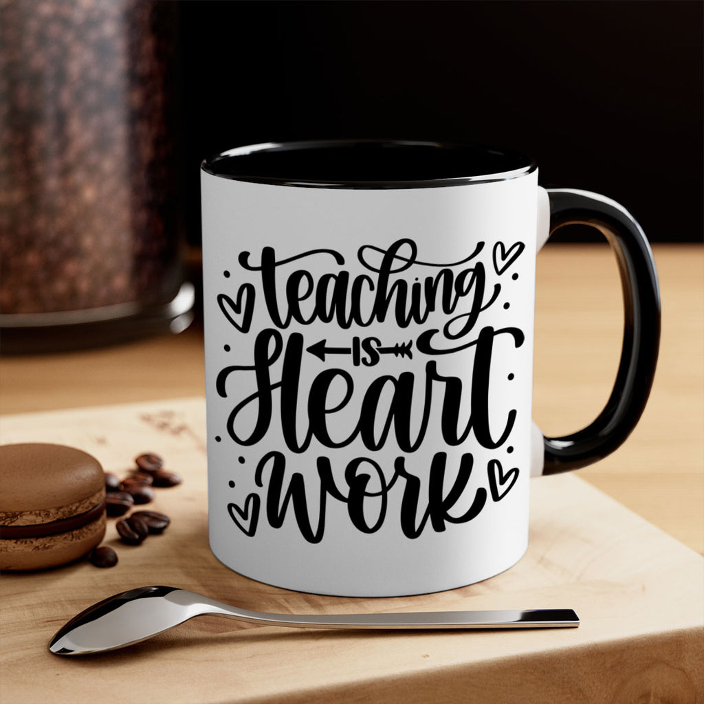 Teaching Is Heart Work Style 41#- teacher-Mug / Coffee Cup