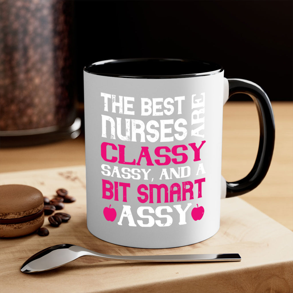 The best nurses are classysassy and a bit smart assy Style 238#- nurse-Mug / Coffee Cup