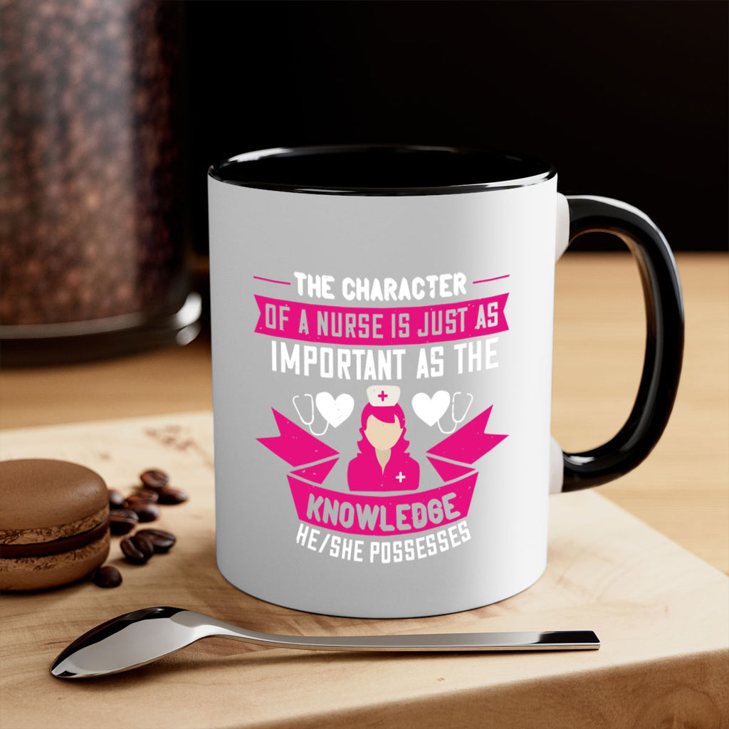 The character of a nurse is just as important as the knowledge heshe possesses Style 264#- nurse-Mug / Coffee Cup