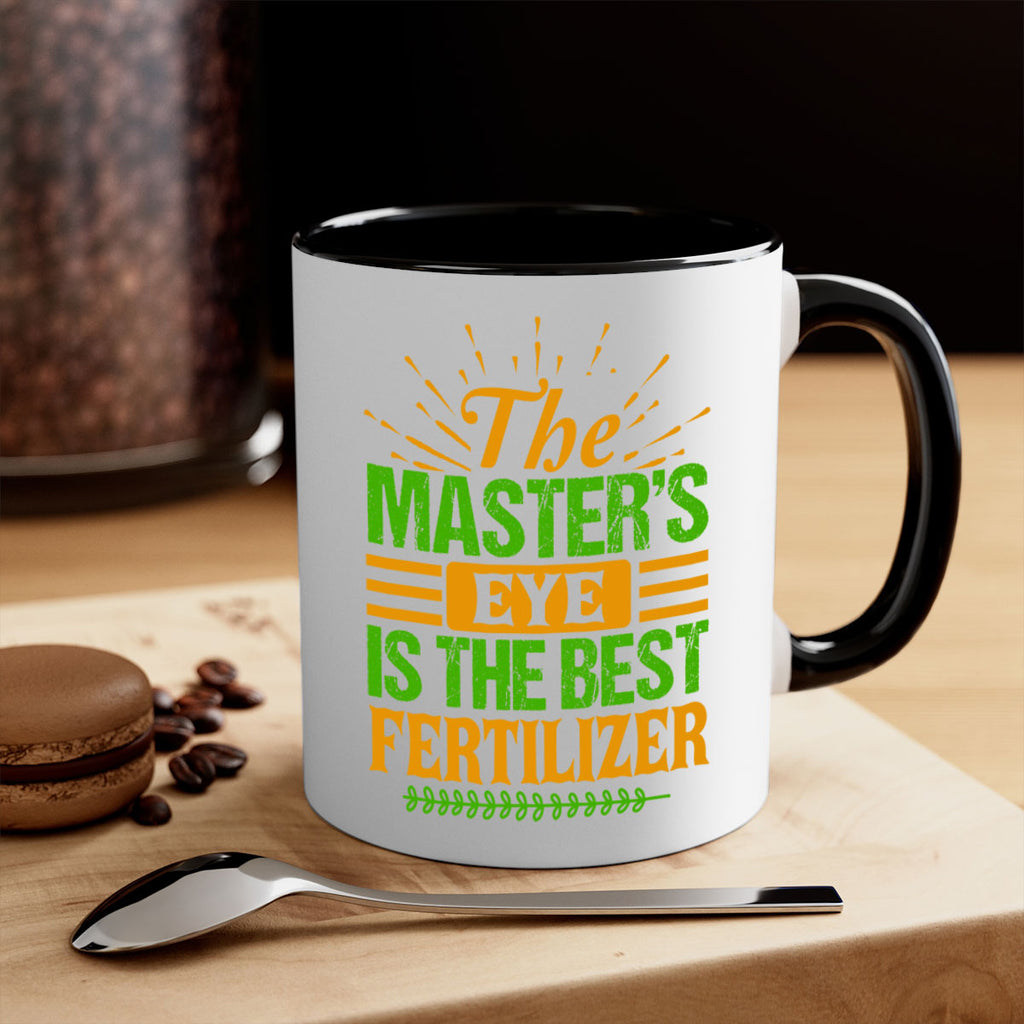 The masters eye is the best fertilizer 32#- Farm and garden-Mug / Coffee Cup