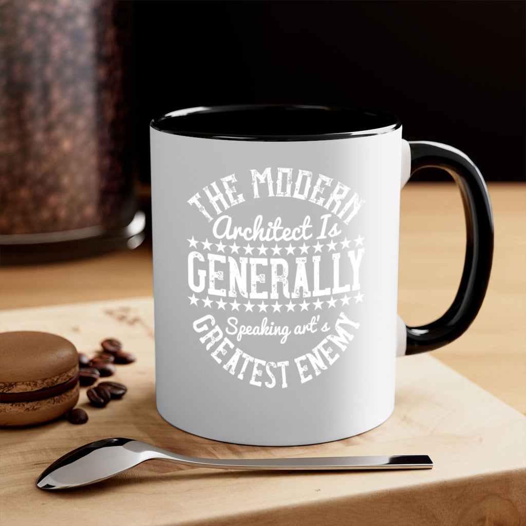 The modern architect is generally speaking arts greatest enemy Style 12#- Architect-Mug / Coffee Cup