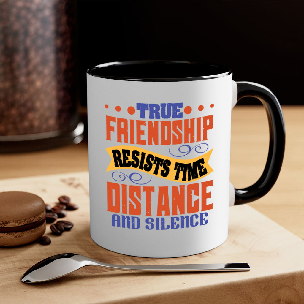 True friendship resists time distance and silence Style 31#- best friend-Mug / Coffee Cup