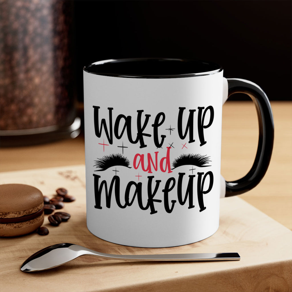 Wake up and makeup design Style 214#- makeup-Mug / Coffee Cup