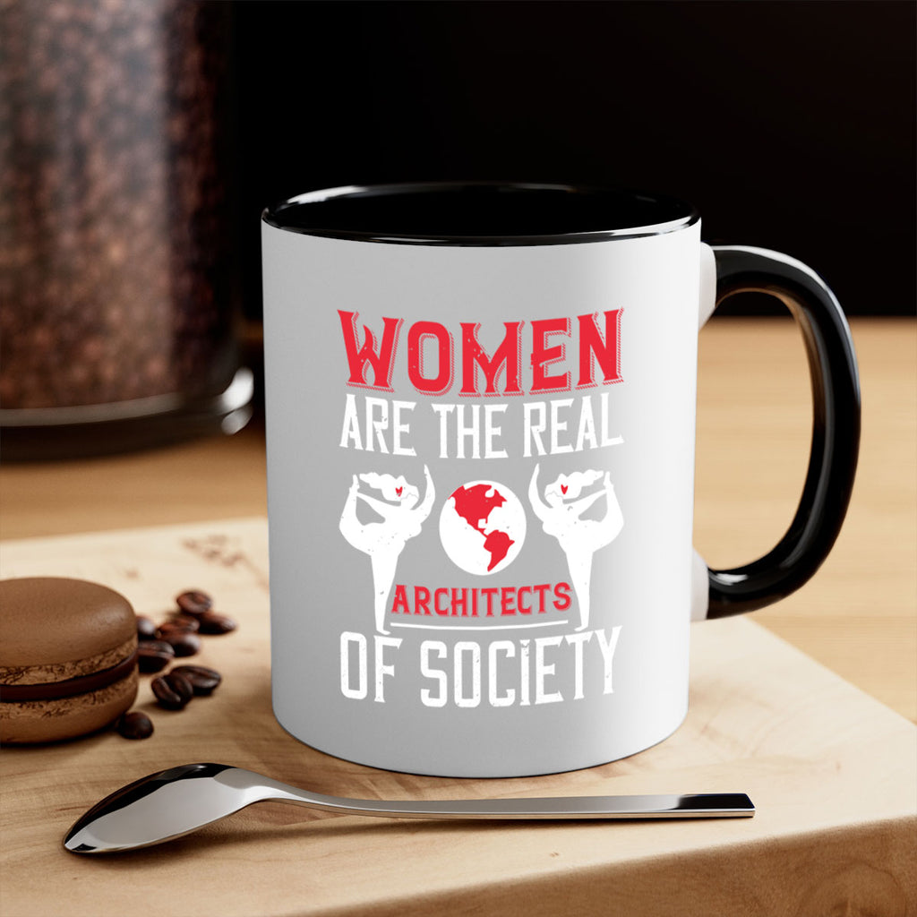 Women are the real architects of society Style 8#- World Health-Mug / Coffee Cup