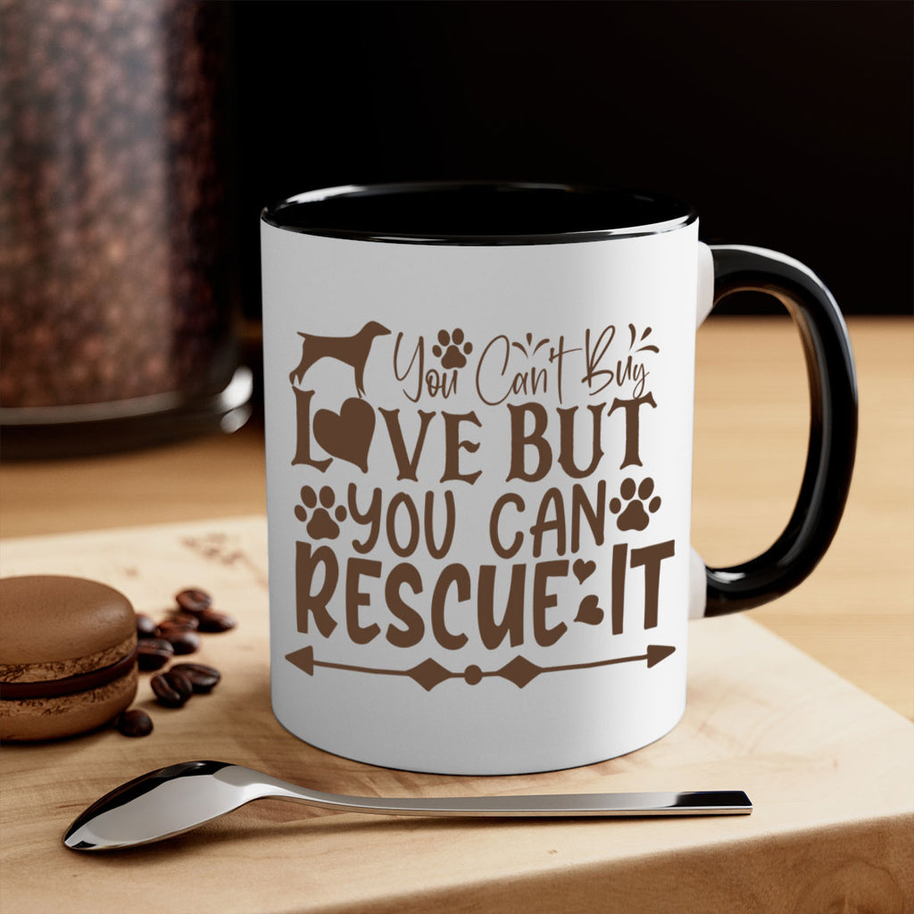 You Cant Buy Love But You Can Rescue It Style 55#- Dog-Mug / Coffee Cup