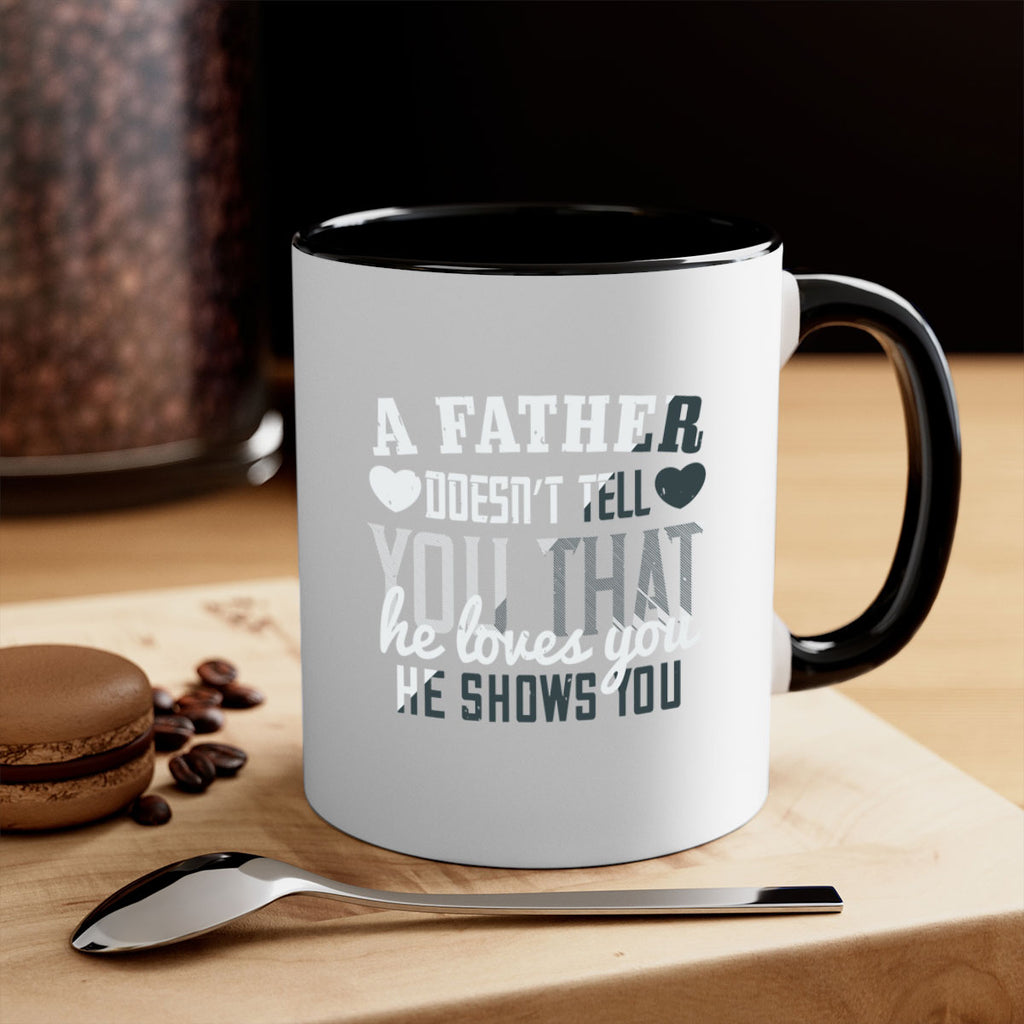 a father doesn’t tell you 201#- fathers day-Mug / Coffee Cup