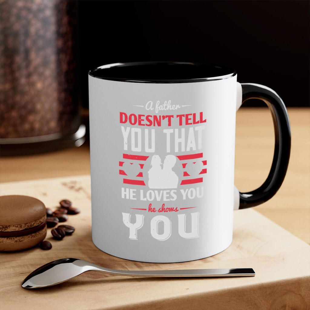 a father doesn’t tell you that 234#- fathers day-Mug / Coffee Cup