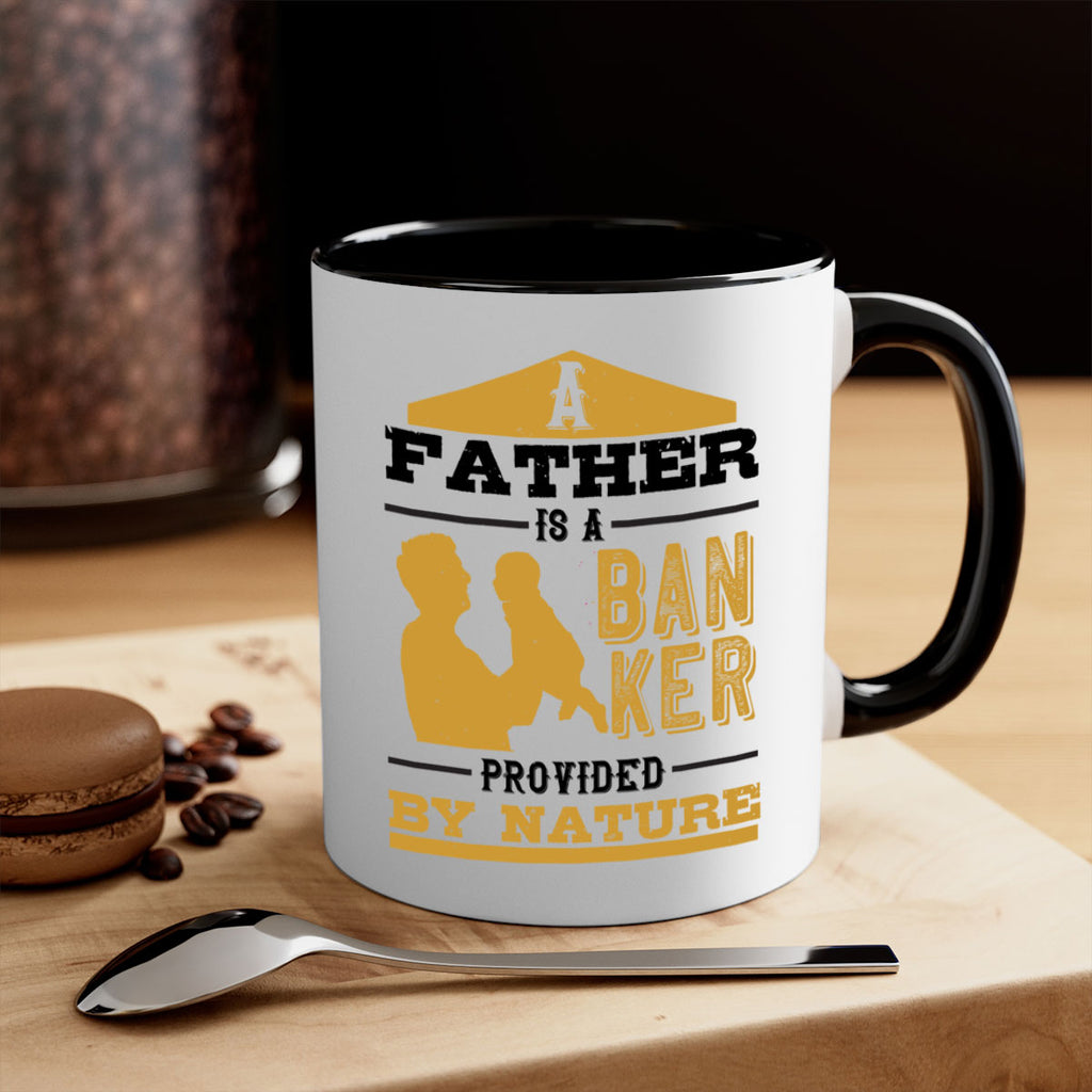 a father is a banker provided by nature 272#- fathers day-Mug / Coffee Cup