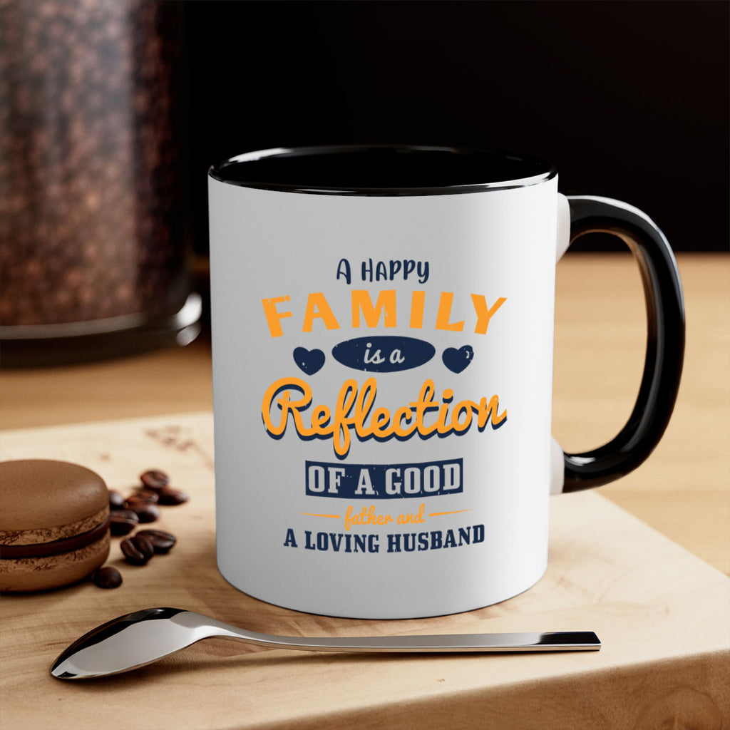 a happy family is a reflection 270#- fathers day-Mug / Coffee Cup