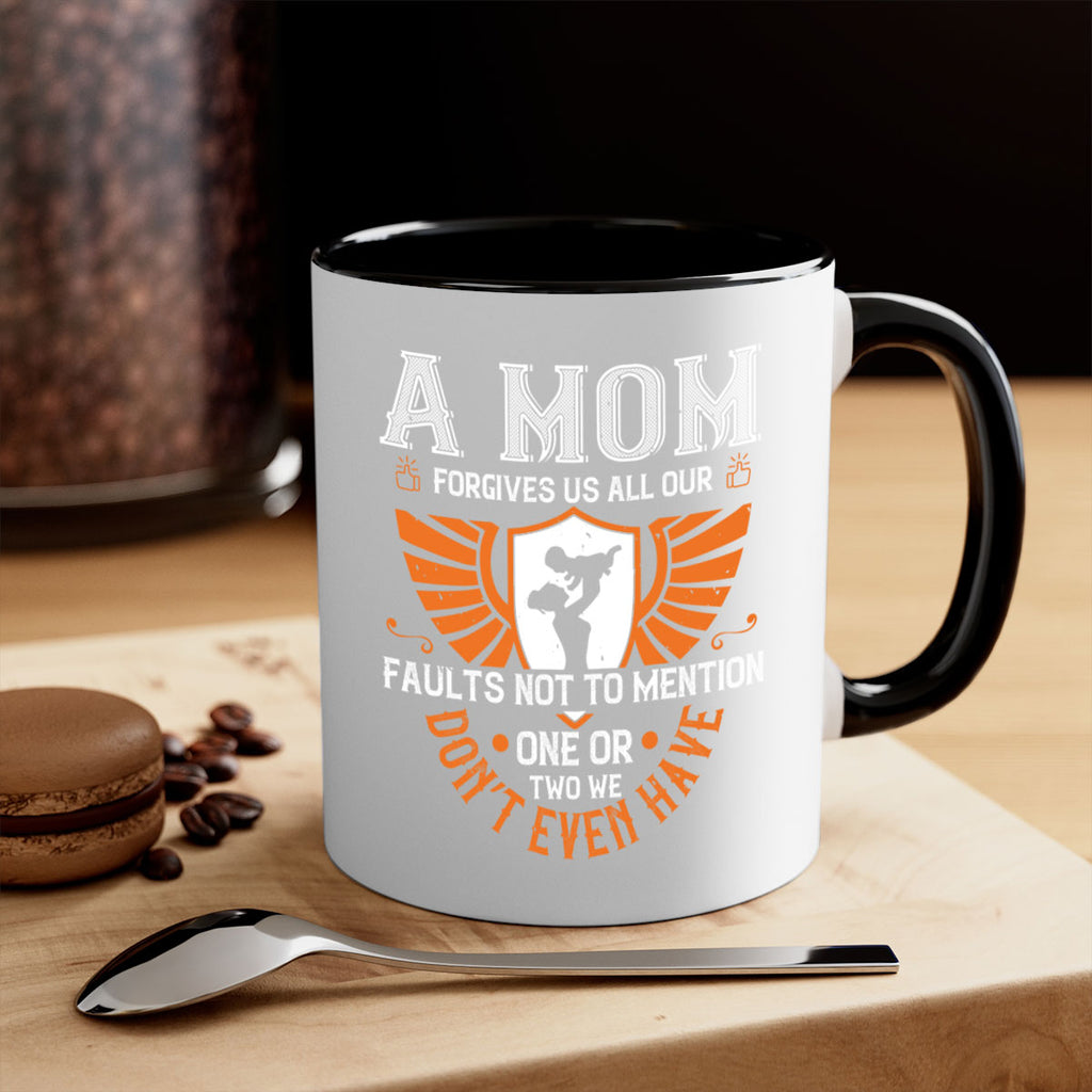 a mom forgives us all our fault 100#- mothers day-Mug / Coffee Cup