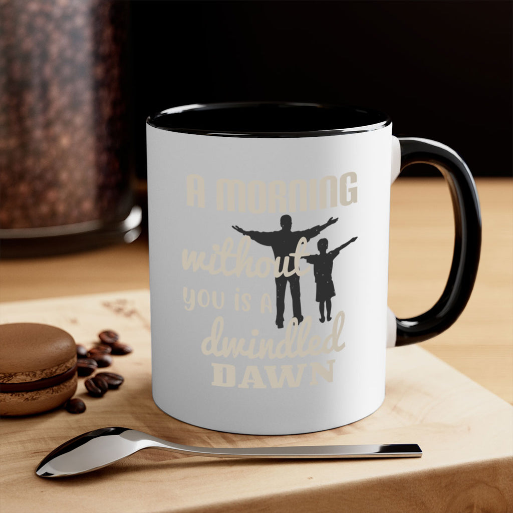 a morning without you is 267#- fathers day-Mug / Coffee Cup