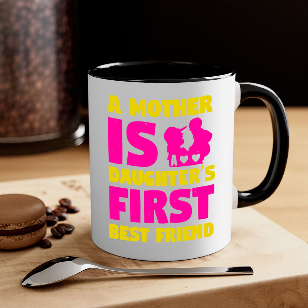 a mother is a daughters first best friend 78#- mothers day-Mug / Coffee Cup