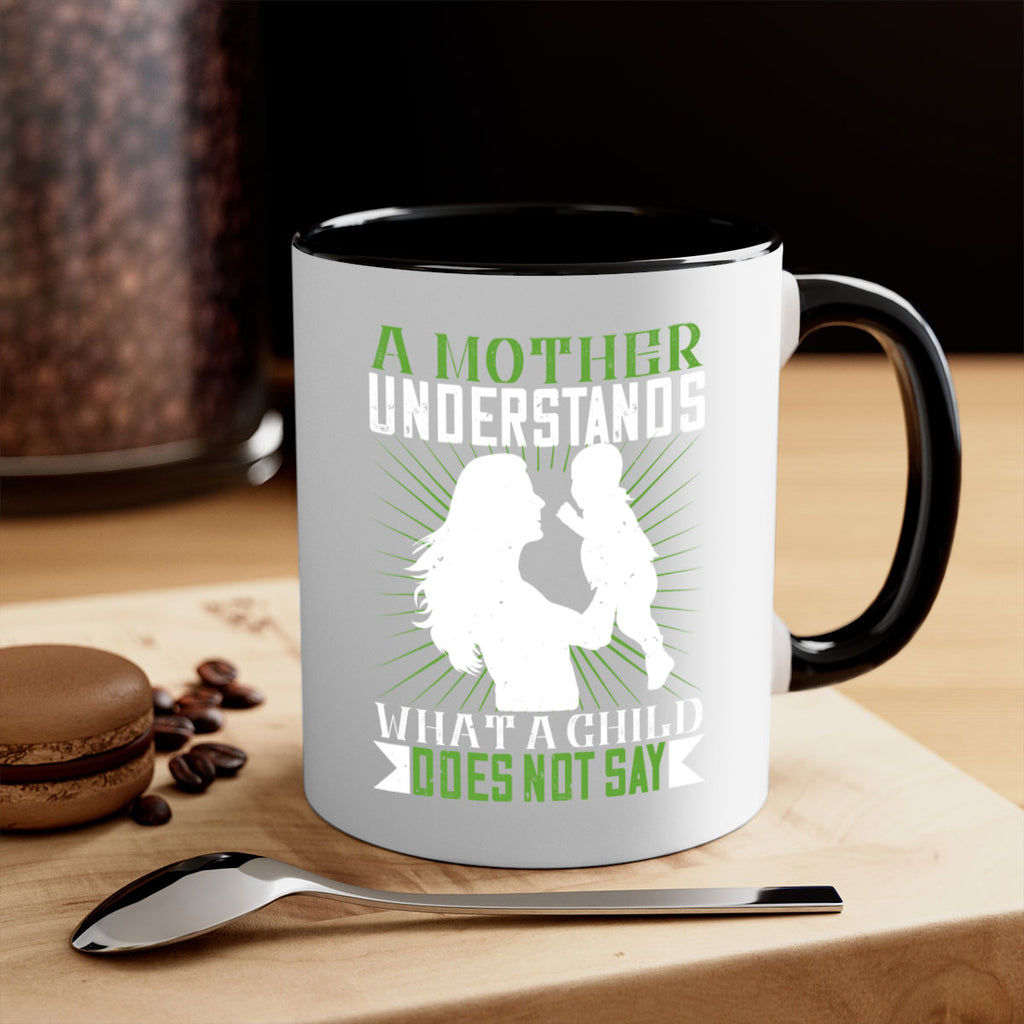 a mother understands what a child does not say 39#- parents day-Mug / Coffee Cup