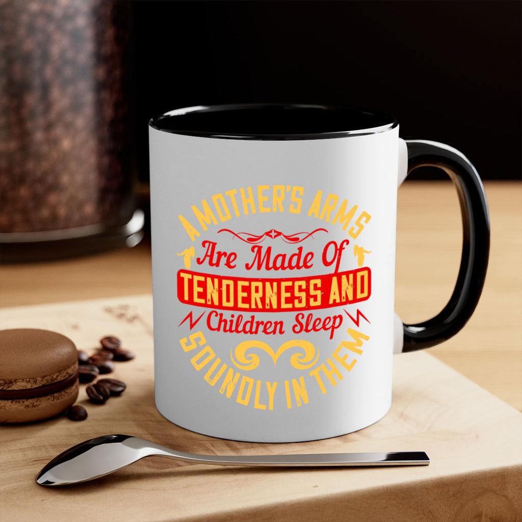 a mother’s arms are made of tenderness and children sleep soundly in them 28#- parents day-Mug / Coffee Cup