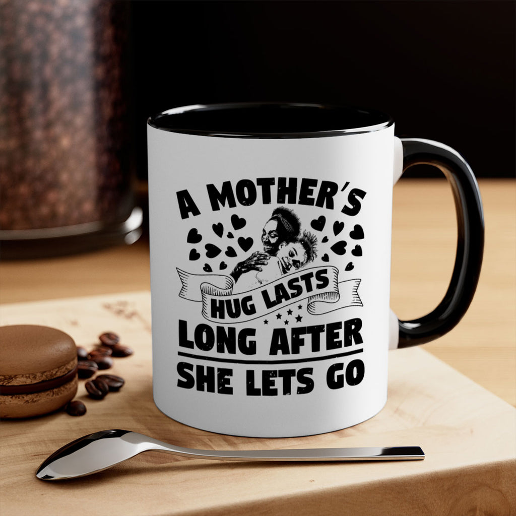 a mothers hug lasts long after she lets go 55#- mothers day-Mug / Coffee Cup