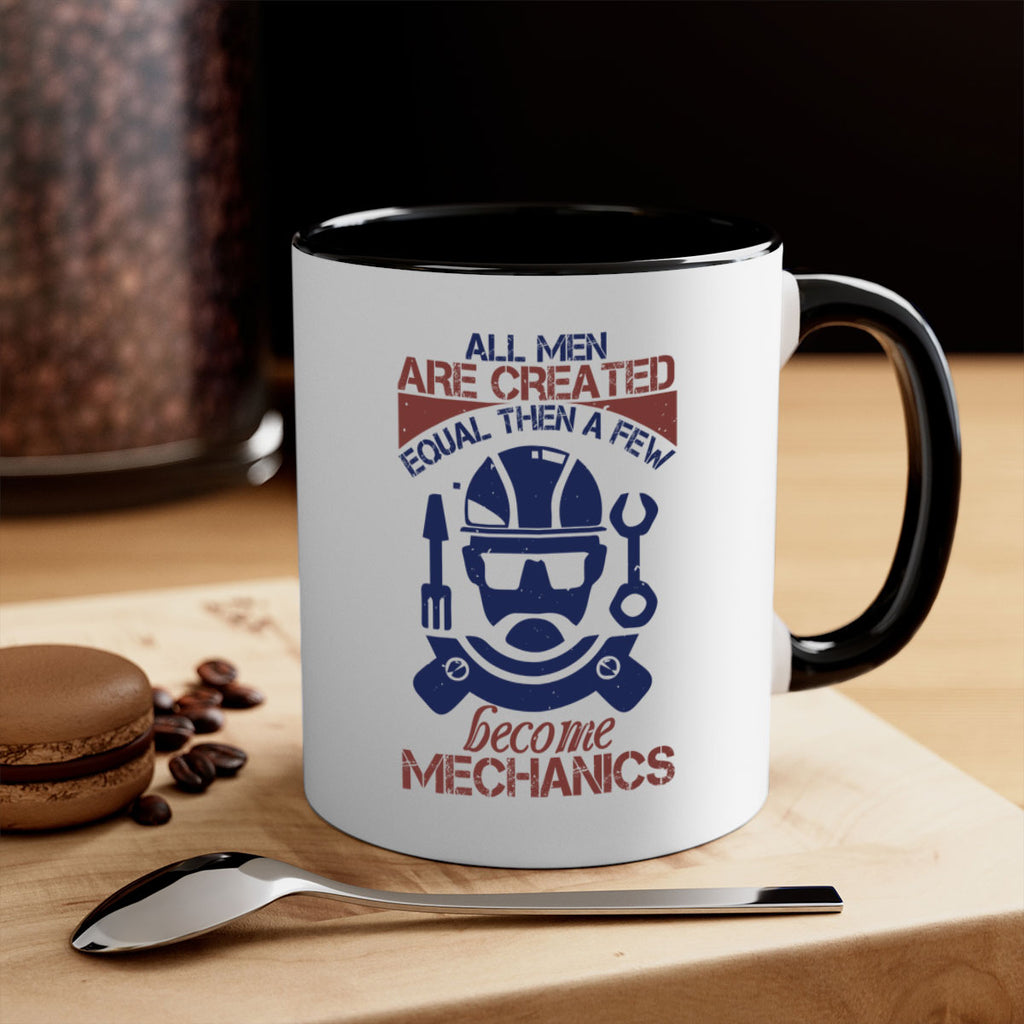 all men are created equal than a few become mechanics Style 50#- engineer-Mug / Coffee Cup