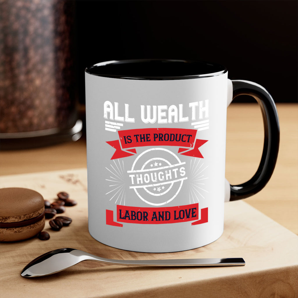 all wealth is the product of thoughts labor and love 45#- labor day-Mug / Coffee Cup