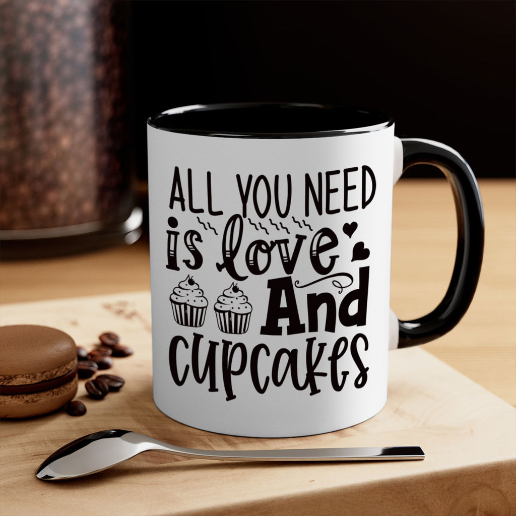 all you need is love and cupcakes 60#- kitchen-Mug / Coffee Cup