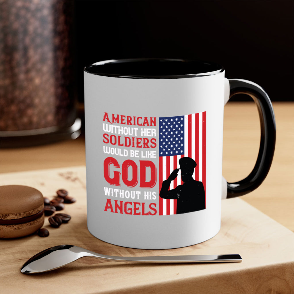 american without her soldiers would be like god without his angels 80#- veterns day-Mug / Coffee Cup