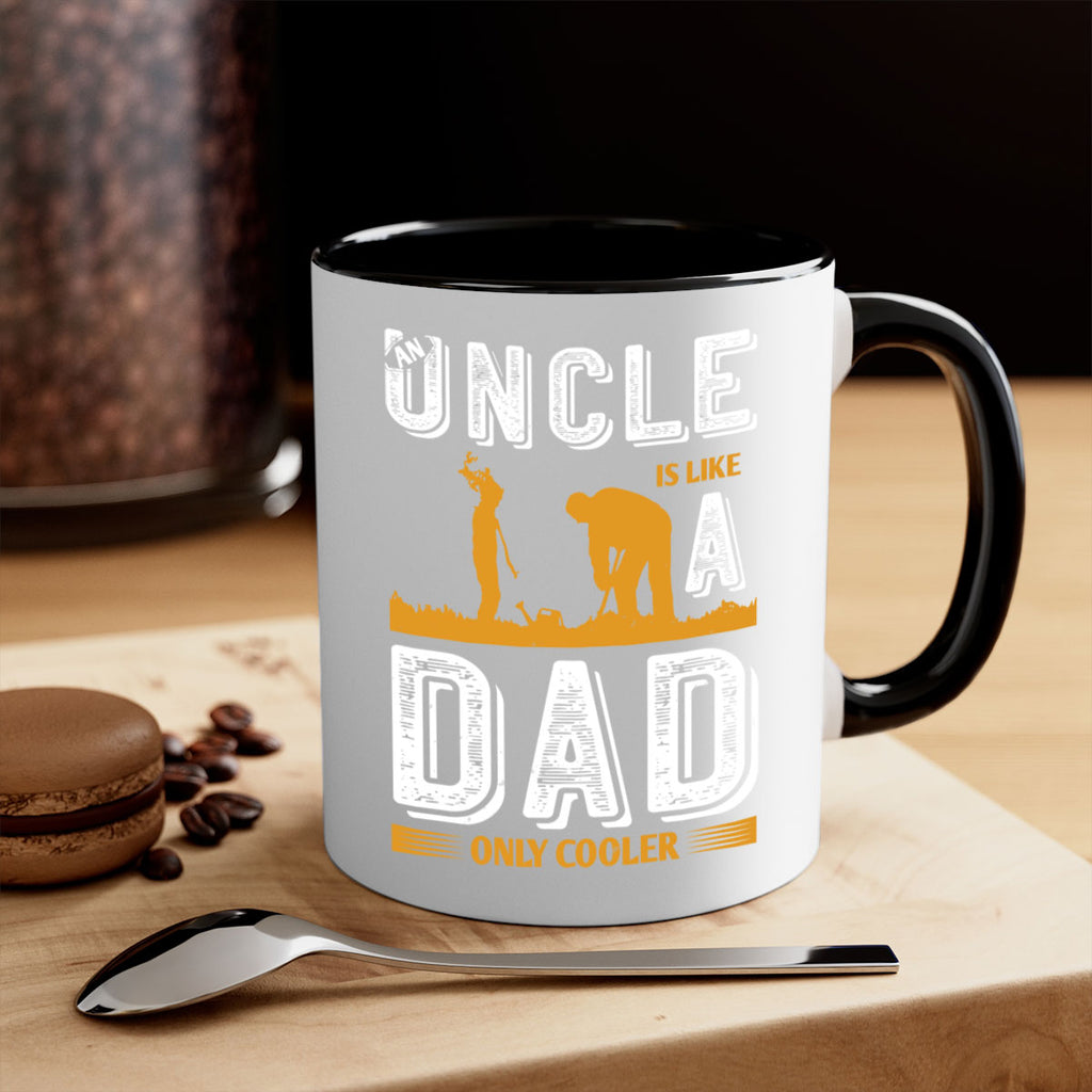 an uncle is like a dad only cooler 167#- fathers day-Mug / Coffee Cup