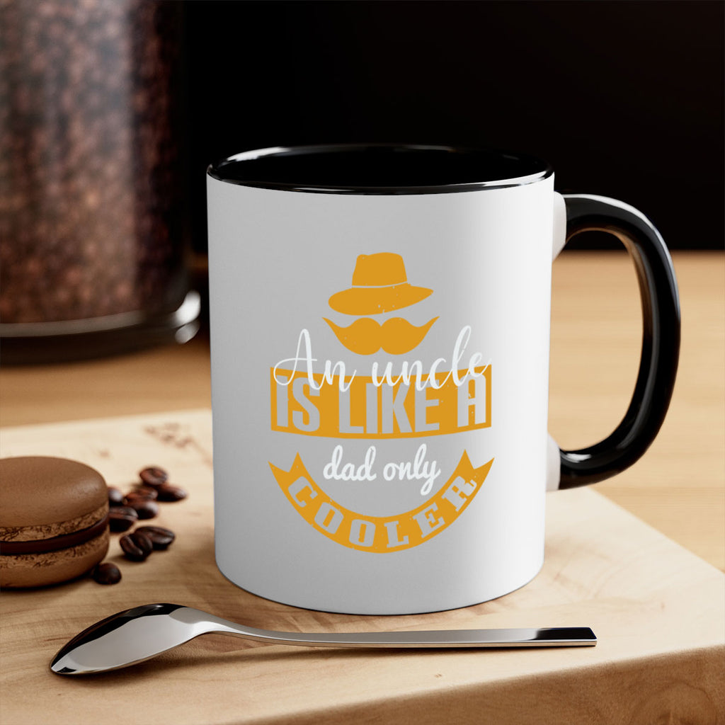 an uncle is like a dad only cooler 260#- fathers day-Mug / Coffee Cup