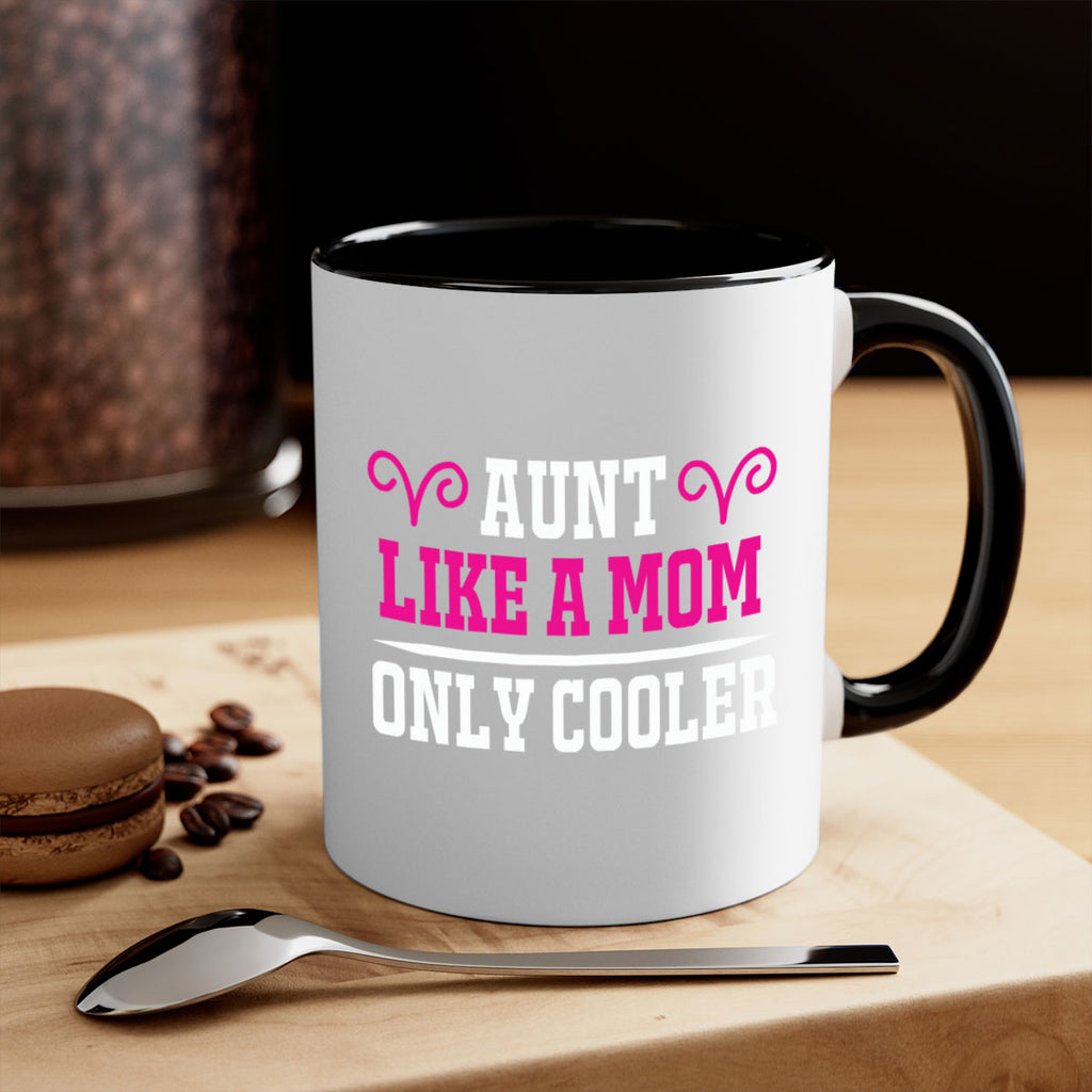 aunt like a mom only cooler 216#- mom-Mug / Coffee Cup