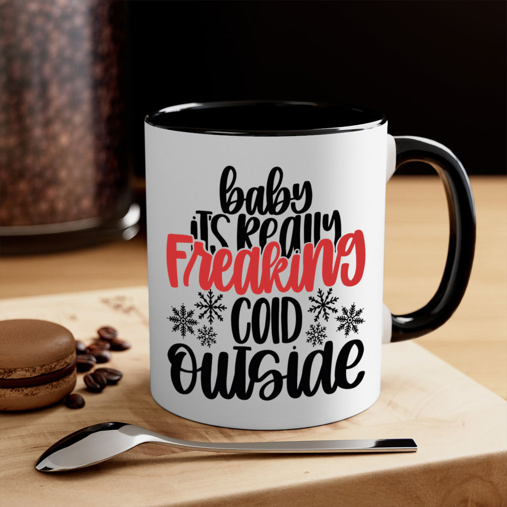 baby its really freaking cold outside 212#- christmas-Mug / Coffee Cup