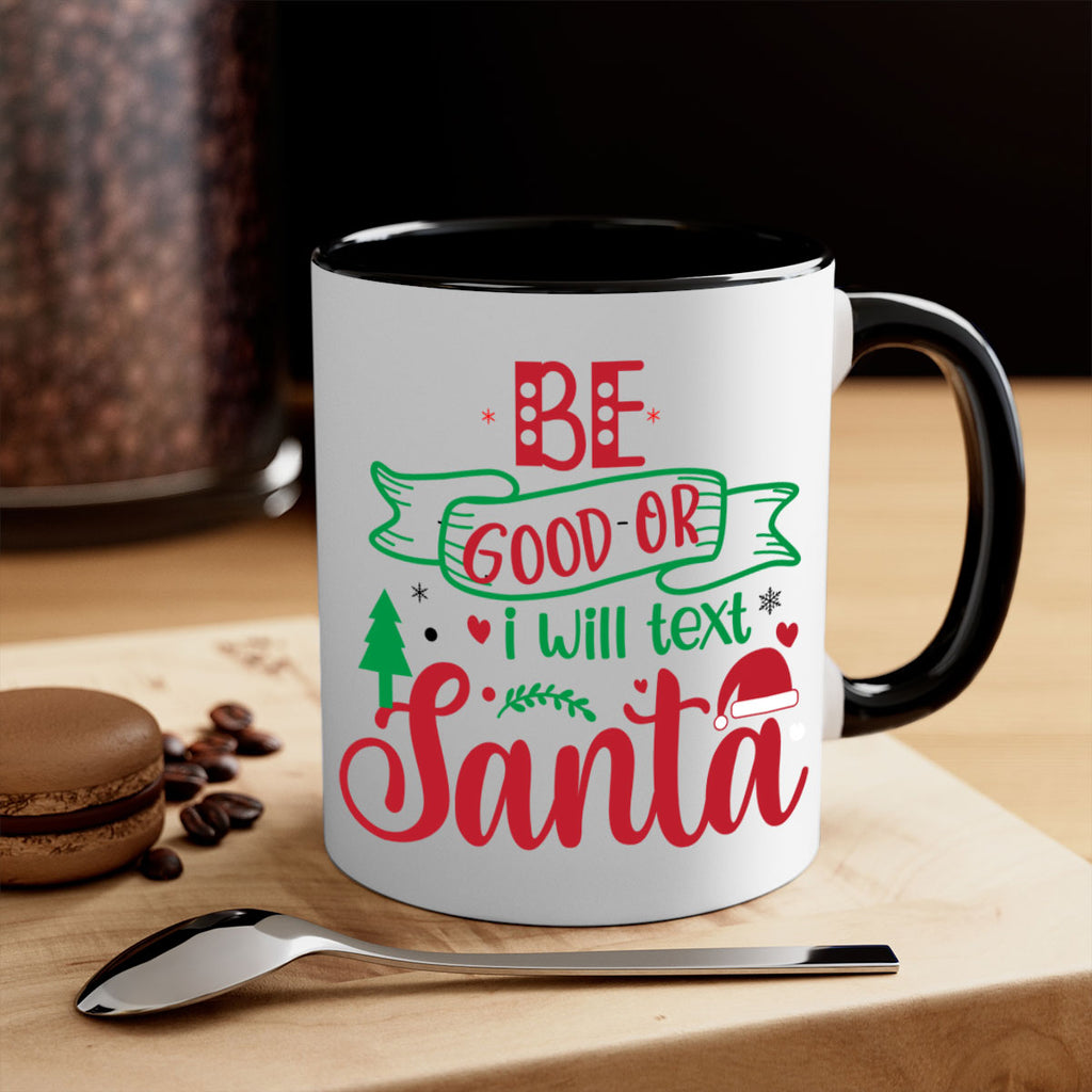 be good or i will text santa style 61#- christmas-Mug / Coffee Cup