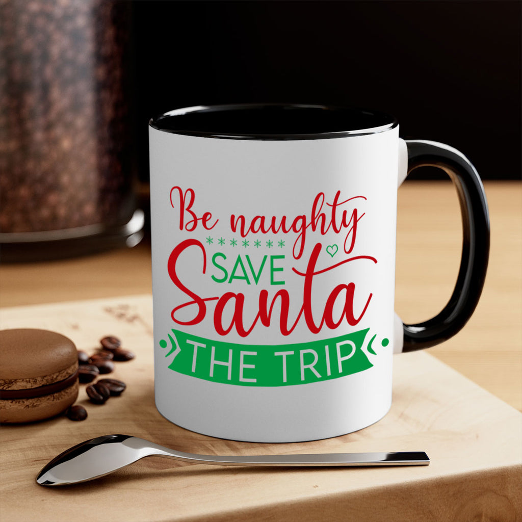 be naughty save santa the trip style 64#- christmas-Mug / Coffee Cup