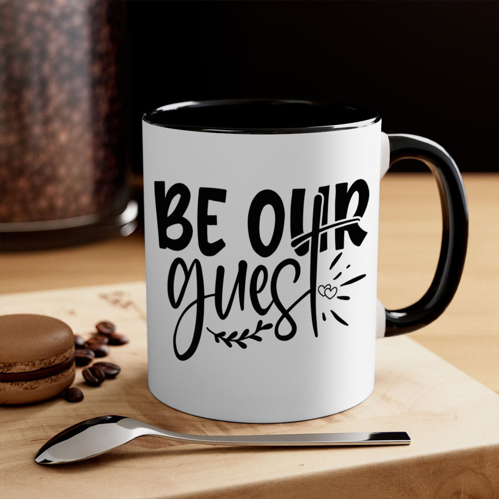 be our guest 87#- home-Mug / Coffee Cup