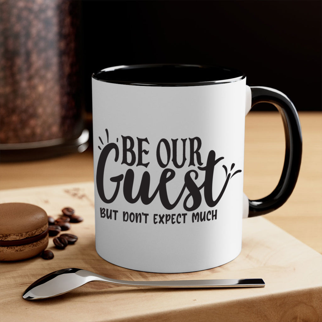 be our guest but dont expect much 89#- home-Mug / Coffee Cup