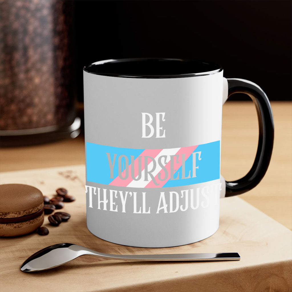 be yourself theyll adjust trans lgbt 159#- lgbt-Mug / Coffee Cup