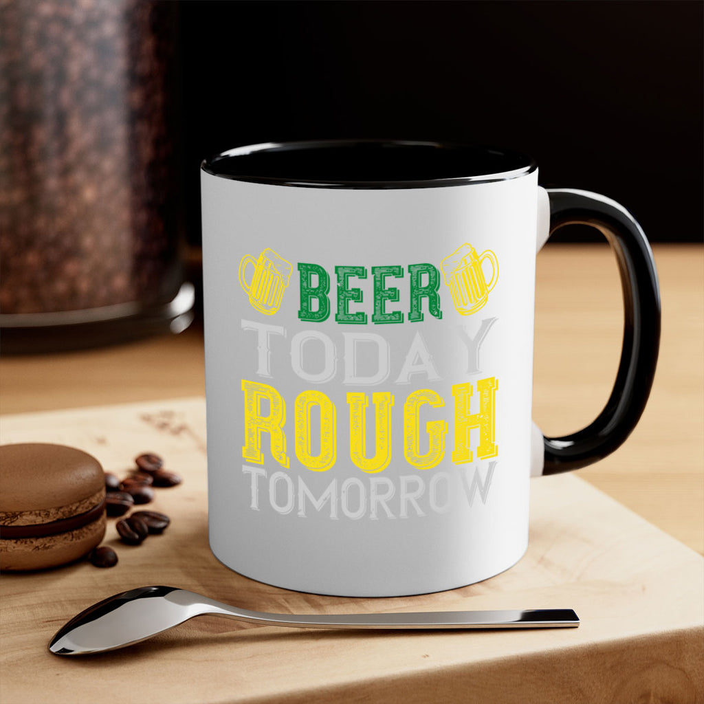 beer today rough tomorrow Style 142#- St Patricks Day-Mug / Coffee Cup