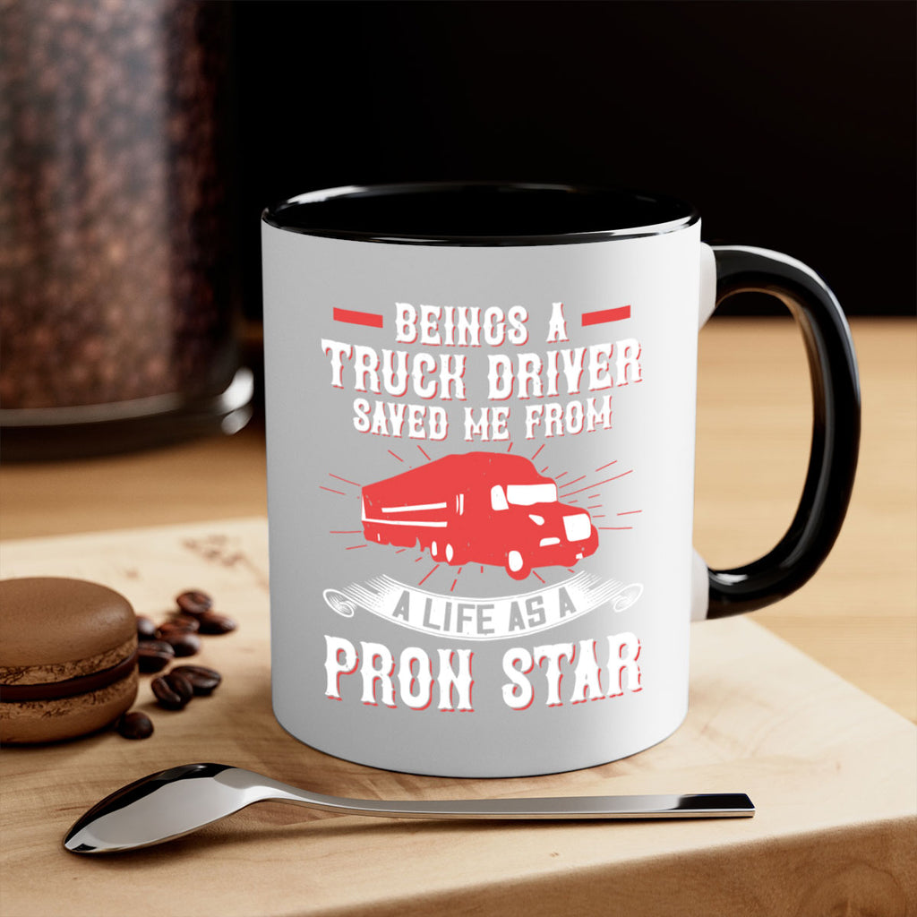 beings a truck driver saved me from a life as a pron star Style 17#- truck driver-Mug / Coffee Cup