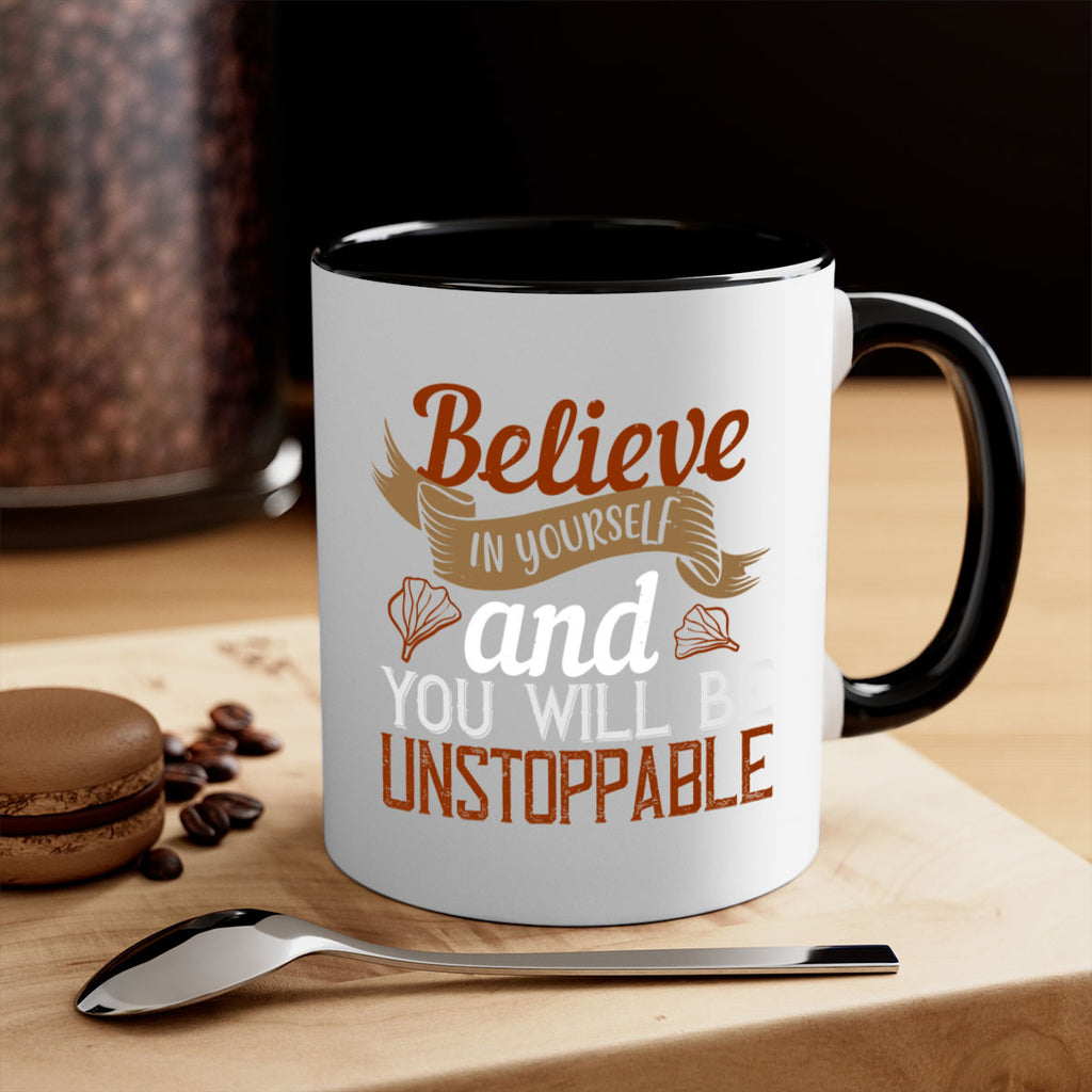 believe in yourself and you will be unstoppable 4#- cooking-Mug / Coffee Cup