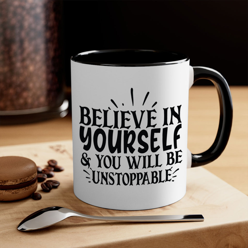 believe in yourself you will be unstoppable Style 138#- motivation-Mug / Coffee Cup