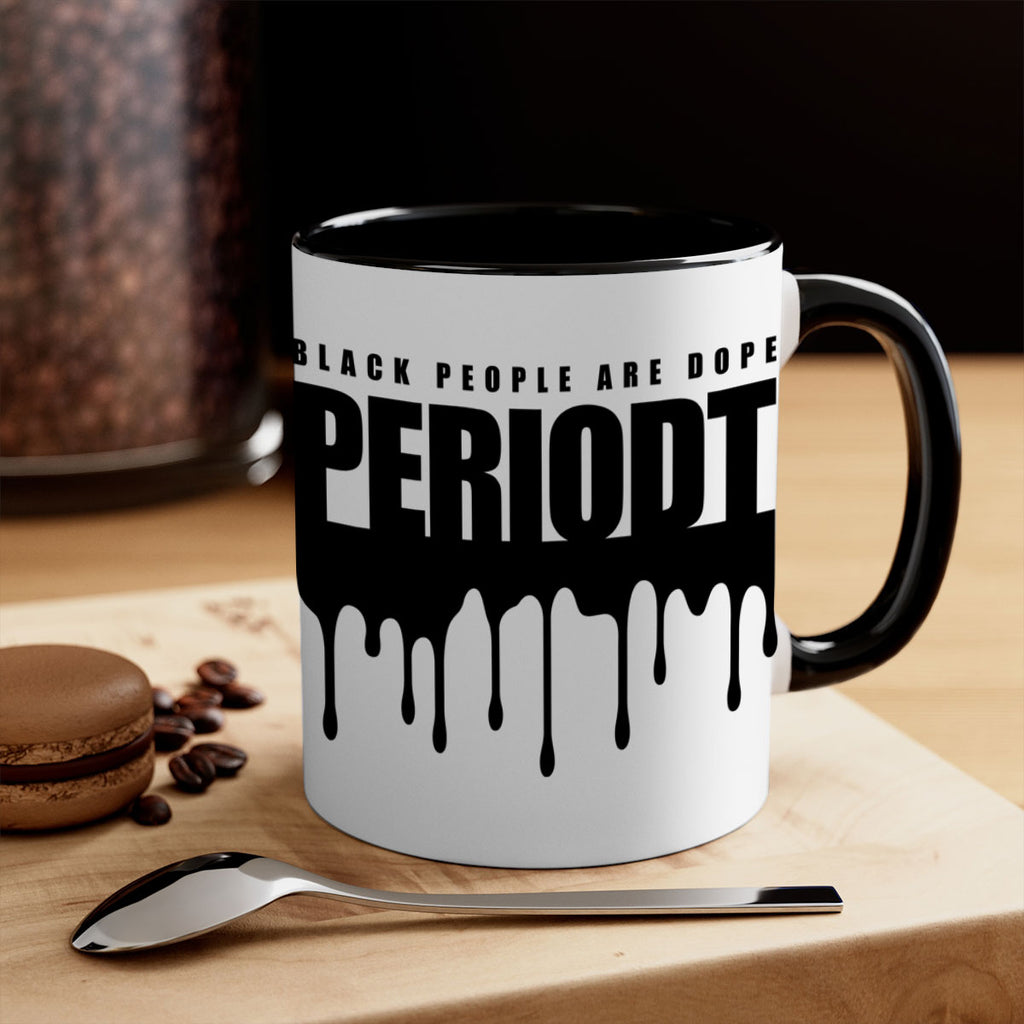 black people are dope periodt 225#- black words - phrases-Mug / Coffee Cup