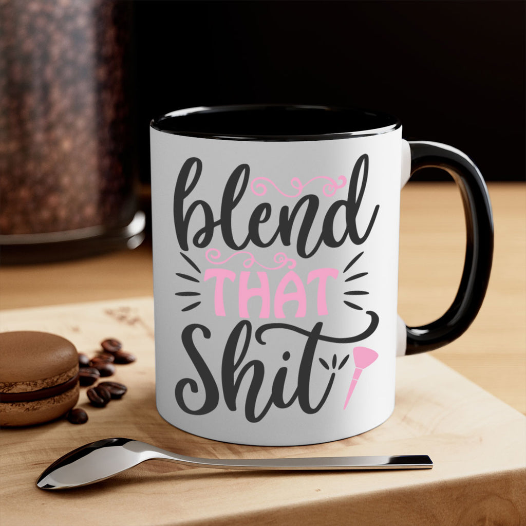 blend that shit Style 161#- makeup-Mug / Coffee Cup