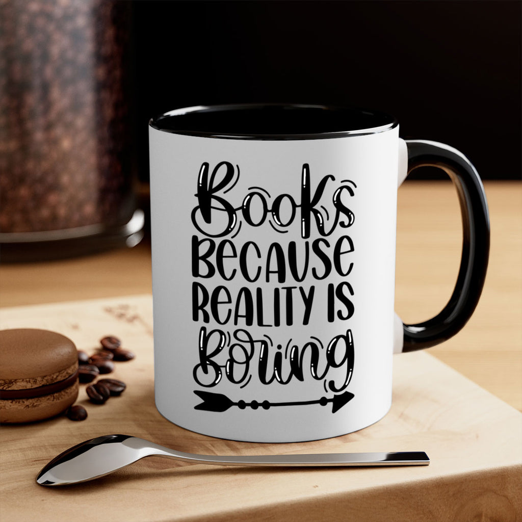 books because reality is boring 45#- Reading - Books-Mug / Coffee Cup