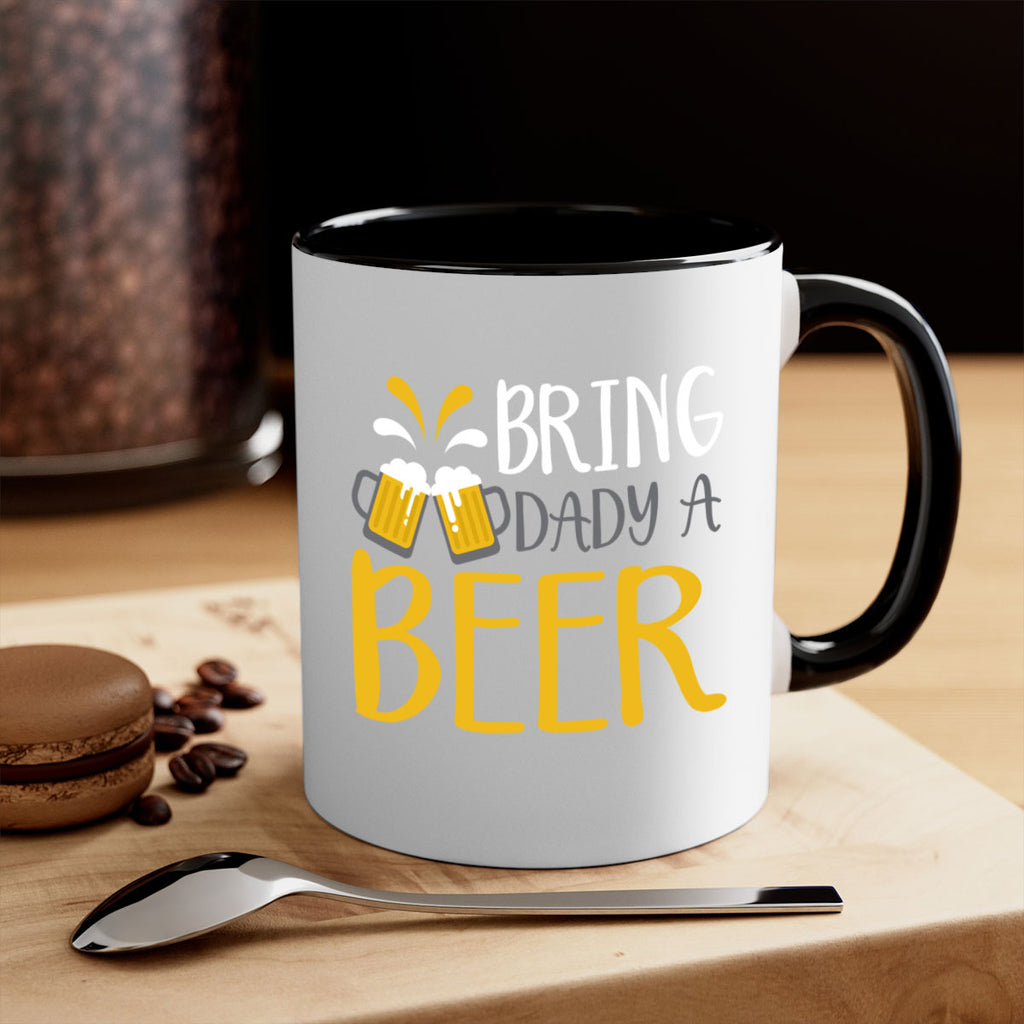 bring a dady beer 118#- beer-Mug / Coffee Cup