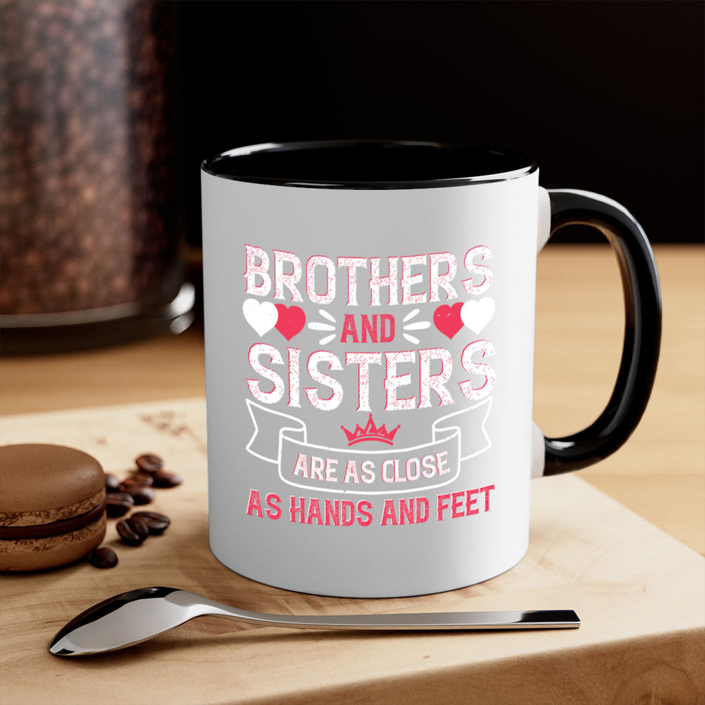 brothers and sisters are as close as hands and feet 31#- sister-Mug / Coffee Cup