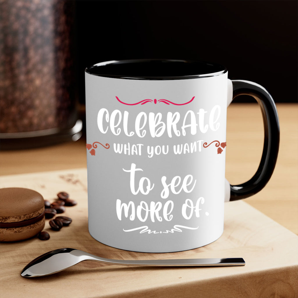 celebrate what you want to see more of style 86#- christmas-Mug / Coffee Cup