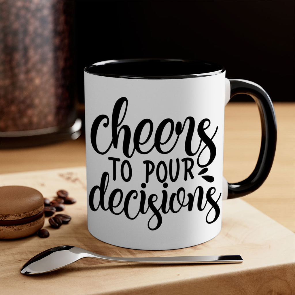 cheers to pour decisions 200#- wine-Mug / Coffee Cup