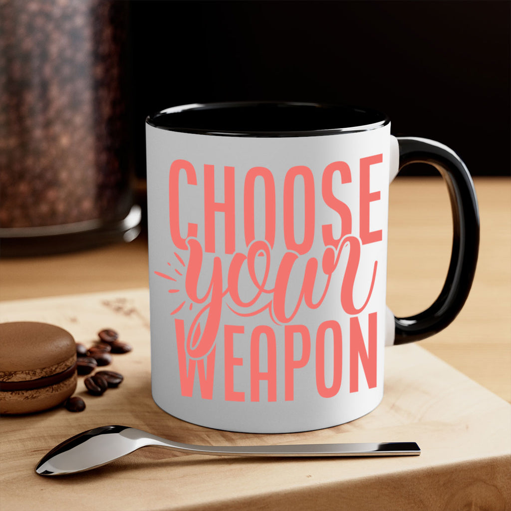 choose your weapon 18#- kitchen-Mug / Coffee Cup