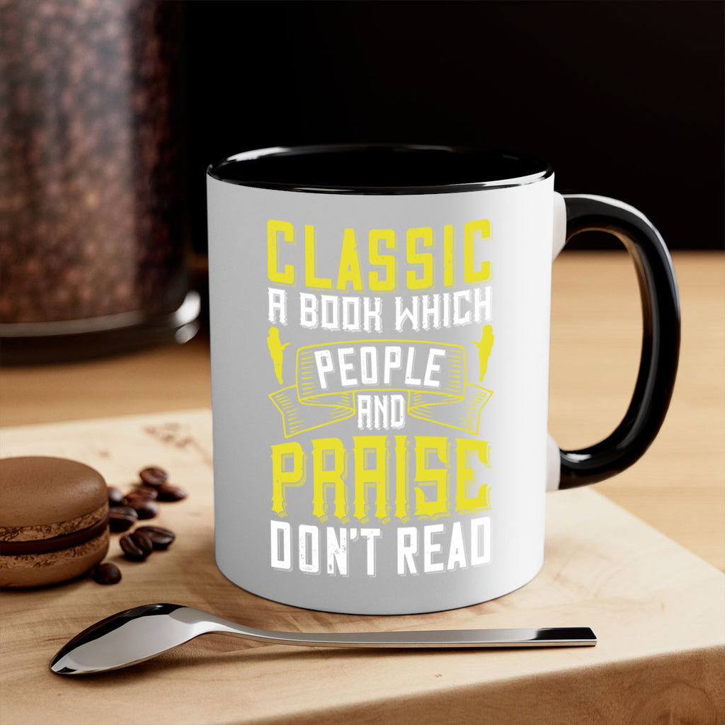 classic’ – a book which people praise and don’t read 72#- Reading - Books-Mug / Coffee Cup