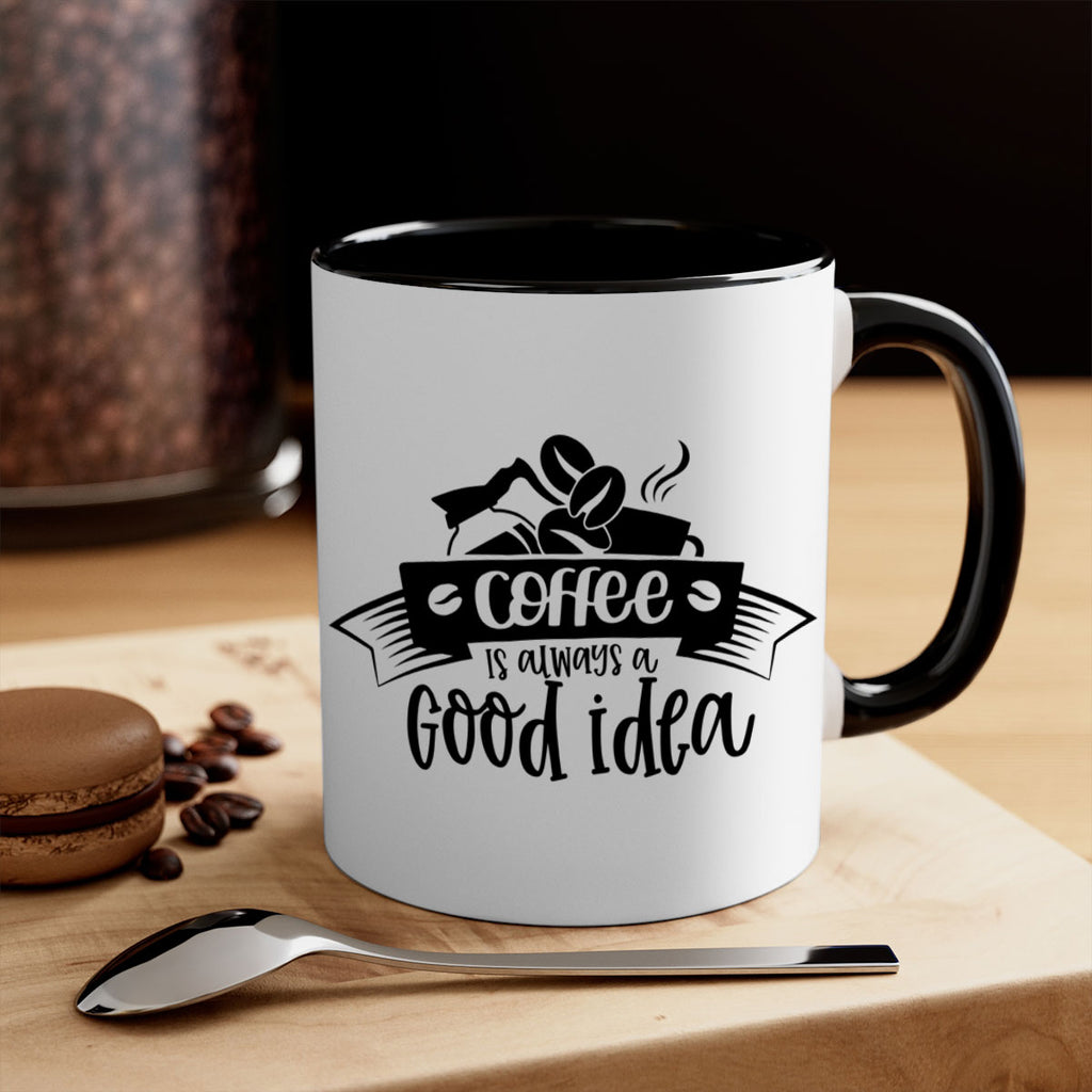 coffe is always a good idea 181#- coffee-Mug / Coffee Cup