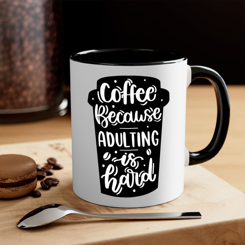 coffee because adulting 174#- coffee-Mug / Coffee Cup