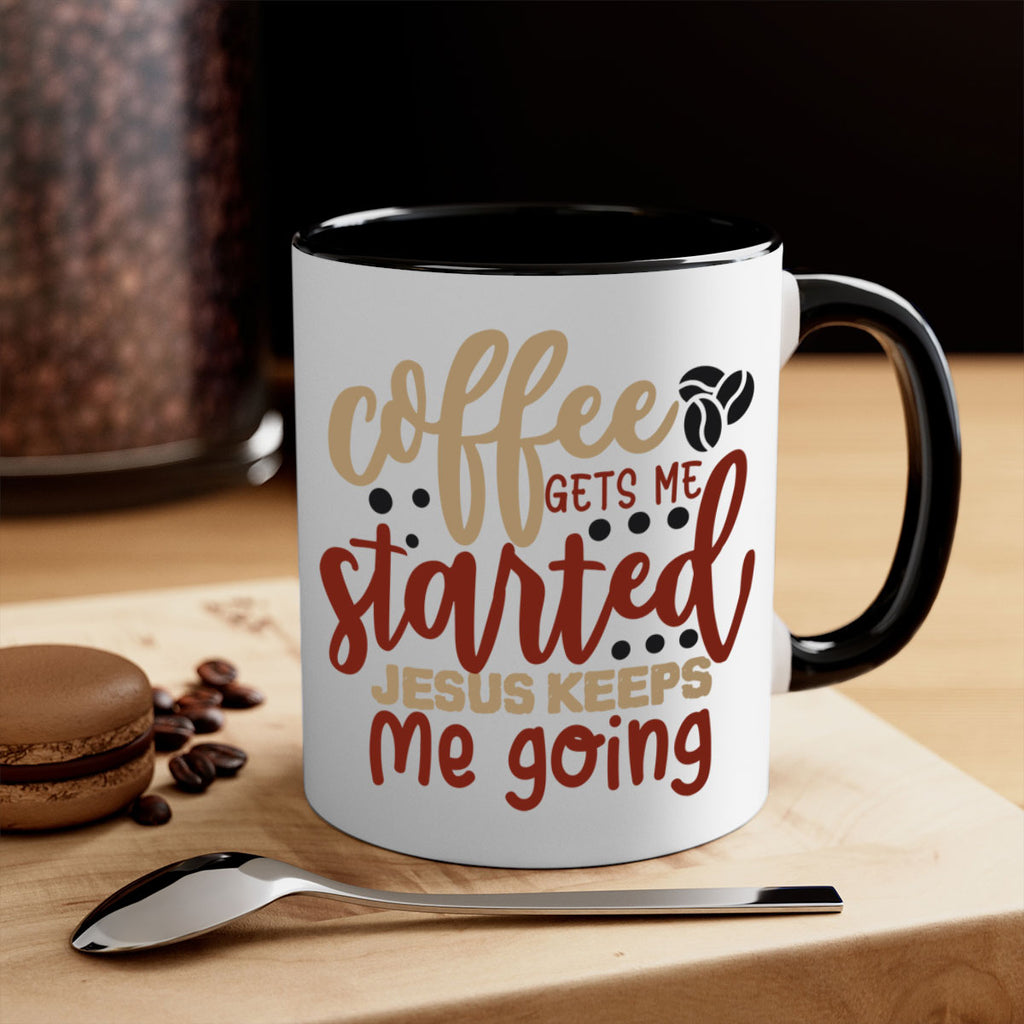 coffee gets me started jesus keeps me going 221#- coffee-Mug / Coffee Cup